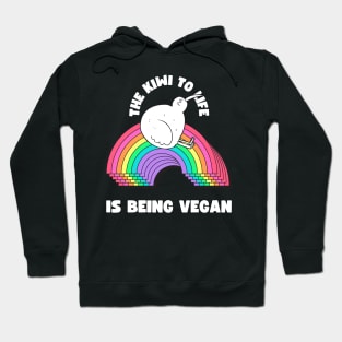The Kiwi to Life is Being Vegan Pun Hoodie